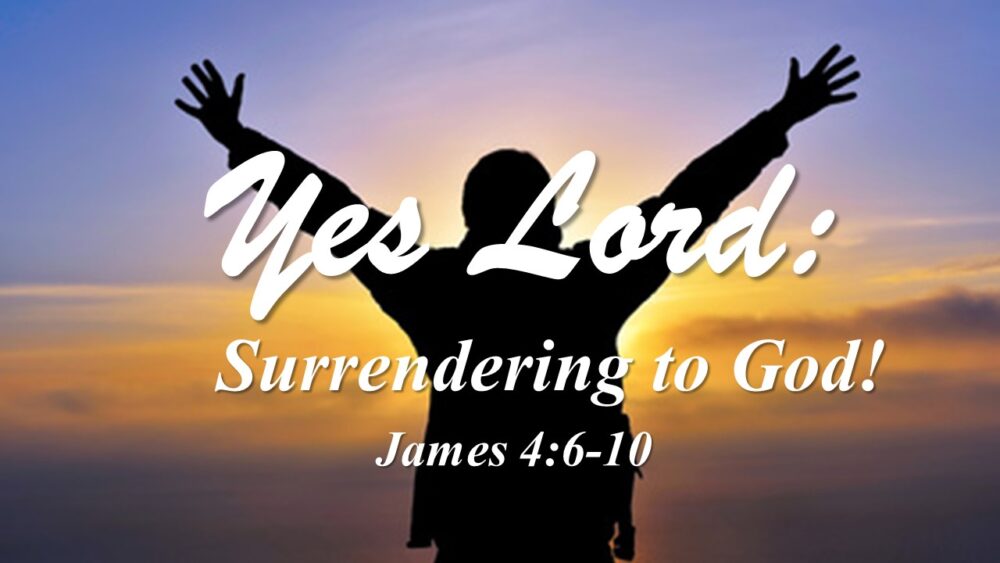 Surrendering to God - Yes Lord! Image